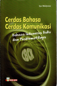 Image of Cerdas Bahasa Cerdas Komunikasi Bahasa Indonesia Baku dan Problematiknya