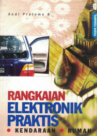 Image of Rangkaian Elektronik Praktis : Kendaraan dan rumah
