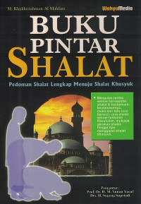 Image of Buku pintar Shalat : Pedoman shalat lengkap menuju shalat khusyuk