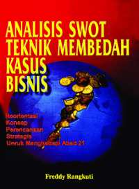 Image of Analisis Swot Teknik Membedah Kasus Bisnis