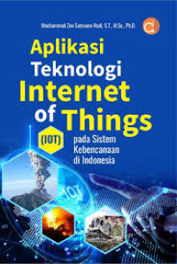 Image of Aplikasi Teknologi Internet of Things Pada Sistem Kebencanaan di Indonesia