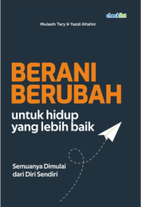 Image of Berani Berubah untuk hidup yang lebih baik