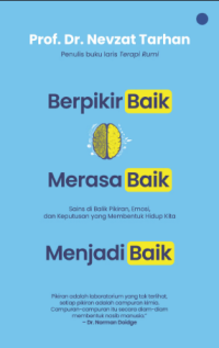 Image of Berpikir Baik, Merasa Baik, Menjadi Baik