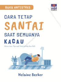 Image of Buku Antistres Cara Tetap Santai Saat Semuanya Kacau