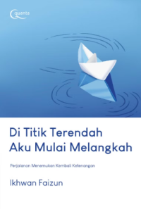 Image of Di Titik Terendah Aku Mulai Melangkah