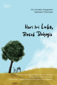 Image of Hari Ini Luka, Besok Bahagia