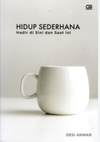 Image of Hidup Sederhana Hadir Disini Dan Saat Ini