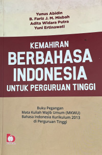 Image of Kemahiran Berbahasa Indonesia Untuk Perguruan Tinggi