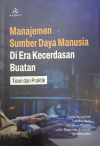 Image of Manajemen Sumber Daya Manusia di Era Kecerdasan Buatan Teori dan Praktik