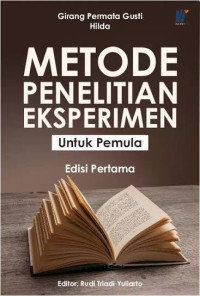 Image of METODE PENELITIAN EKSPERIMEN UNTUK PEMULA EDISI PERTAMA