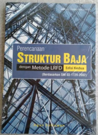 Image of perencanaan struktur baja dengan metode LRFD edisi kedua