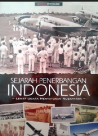 Image of Sejarah Penerbangan Indonesia Lewat Udara Menyatukan Nusantara