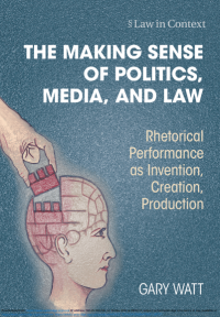 Image of The Making Sense of Politics, Media, and Law (E-Book)