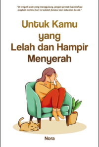 Image of Untuk Kamu Yang Lelah Dan Hampir Menyerah