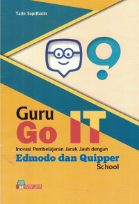 Image of Guru Go IT Inovasi Pembelajaran Jarak jauh Dengan Edmodo dan Quipper School