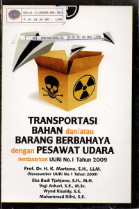 Image of Transportasi Bahan dan Atau Barang Berbahaya Dengan Pesawat Udara Berdasarkan UU Ri No. 1 Tahun 2009