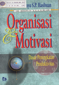 Image of Organisasi dan Motivasi Dasar Peningkatan Produktivitas