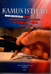 Image of Kamus Istilah dalam Perundang - undangan Kebijakan Publik Indonesia