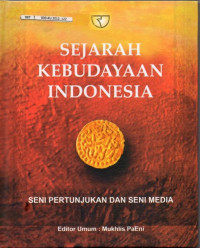Image of Sejarah Kebudayaan Indonesia Seni Pertunjukan dan Seni Media